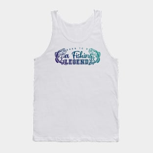 Born To Be A Fishing Legend Tank Top